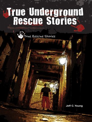 cover image of True Underground Rescue Stories